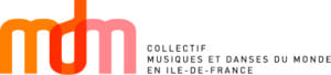 COLLECTIF MUSIQUES ET DANSES DU MONDE EN ILE-DE-FRANCE